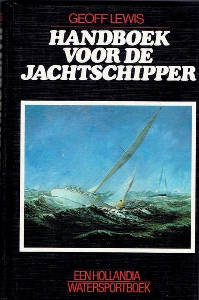 Handboek voor de jachtschipper 9789060453612 Lewis, Boeken, Hobby en Vrije tijd, Gelezen, Verzenden