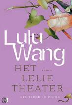 Het lelietheater 9789022555606 Lulu Wang, Verzenden, Gelezen, Lulu Wang