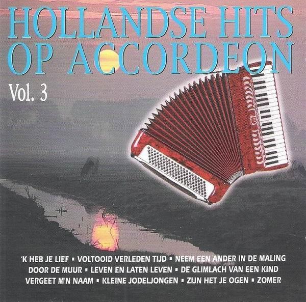 Unknown Artist - Hollandse Hits Op Accordeon Vol. 3, CD & DVD, CD | Pop, Envoi
