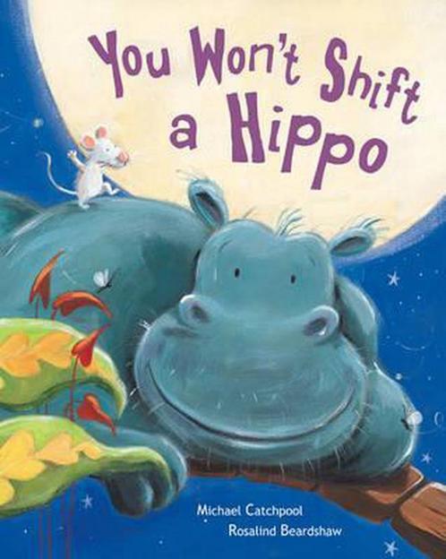 You Wont Shift A Hippo 9781862337107, Boeken, Overige Boeken, Gelezen, Verzenden