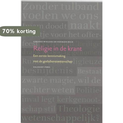 Religie in de krant 9789056251819 H. Beck, Boeken, Politiek en Maatschappij, Gelezen, Verzenden