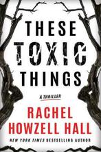 These Toxic Things 9781542027496 Rachel Howzell Hall, Verzenden, Gelezen, Rachel Howzell Hall