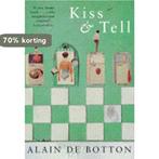 Kiss and Tell 9780330347594 Alain de Botton, Verzenden, Gelezen, Alain de Botton