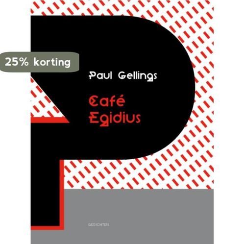 Café Egidius 9789054523055 Paul Gellings, Boeken, Gedichten en Poëzie, Zo goed als nieuw, Verzenden