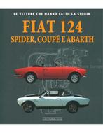 FIAT 124 SPIDER, COUPE & ABARTH LE VETTURE CHE HANNO FATTO, Nieuw