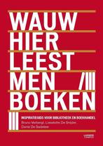 WAUW, HIER LEEST MEN BOEKEN 9789401410564, Gelezen, Bruno Verbergt, Lieselotte de Snijder, Verzenden