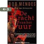 De kracht van het vuur - Bob Mendes 9789029060264 Bob Mendes, Boeken, Verzenden, Gelezen, Bob Mendes