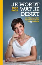Je wordt wat je denkt 9789401409469 Inge Rock, Boeken, Verzenden, Zo goed als nieuw, Inge Rock