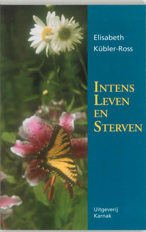 Intens leven en sterven 9789063500757 E. Kübler-Ross, Boeken, Psychologie, Gelezen, Verzenden