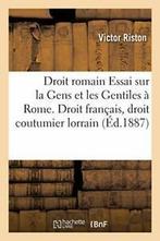 Droit romain : Essai sur la Gens et les Gentile. RISTON-V., Zo goed als nieuw, RISTON-V, Verzenden