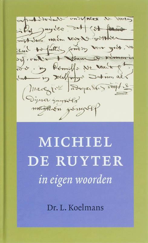 Michiel de Ruyter in eigen woorden 9789051942903, Livres, Histoire nationale, Envoi