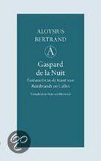 Gaspard de la Nuit / Grote belletrie serie 9789025303143, Verzenden, Gelezen, A. Bertrand
