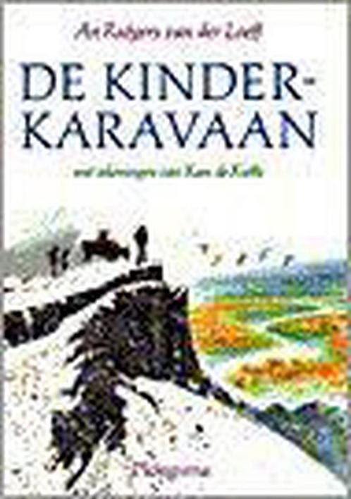 KINDERKARAVAAN 9789021613529 An Rutgers van der Loeff, Boeken, Kinderboeken | Jeugd | 13 jaar en ouder, Zo goed als nieuw, Verzenden