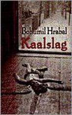 KAALSLAG 9789035120259 B. Hrabal, Boeken, Romans, Verzenden, Gelezen, B. Hrabal