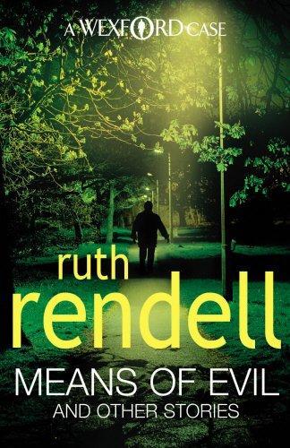 Means Of Evil And Other Stories: (Wexford), Rendell, Ruth, Livres, Livres Autre, Envoi