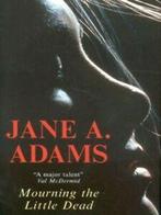 Mourning the little dead by Jane Adams (Hardback), Verzenden, Jane Adams