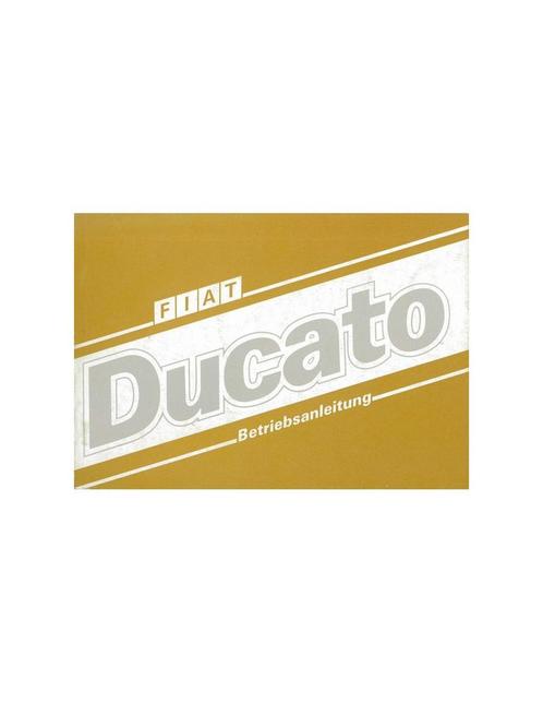 1987 FIAT DUCATO INSTRUCTIEBOEKJE DUITS, Auto diversen, Handleidingen en Instructieboekjes, Ophalen of Verzenden