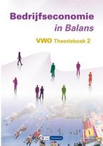 Bedrijfseconomie in Balans 2 vwo theorieboek 9789462874206, Verzenden, Sarina van Vlimmeren