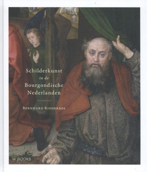 Schilderkunst in de Bourgondische Nederlanden 9789462580558, Boeken, Kunst en Cultuur | Beeldend, Gelezen, Verzenden
