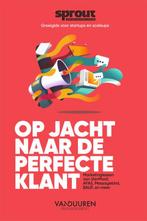 Op jacht naar de perfecte klant / Sprout groeigids voor, Verzenden, Zo goed als nieuw, Team Sprout