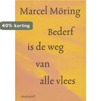 Bederf is de weg van alle vlees / Meulenhoff editie / 1440, Verzenden, Gelezen, M. Moring
