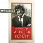 MEESTER OP HET FLORET 9789050184656 J. van Tijn, Boeken, Verzenden, Gelezen, J. van Tijn