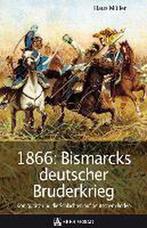 1866: Bismarcks deutscher Bruderkrieg 9783902475350, Klaus Muller, Verzenden