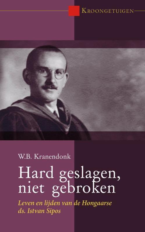Hard geslagen, niet gebroken / Kroongetuigen / 6, Boeken, Hobby en Vrije tijd, Zo goed als nieuw, Verzenden