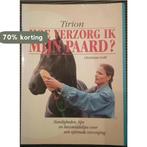 HOE VERZORG IK MIJN PAARD ? 9789052102108 C. Gohl, Verzenden, Gelezen, C. Gohl