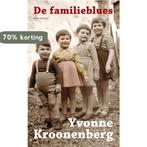 De familieblues 9789045022598 Yvonne Kroonenberg, Boeken, Verzenden, Gelezen, Yvonne Kroonenberg