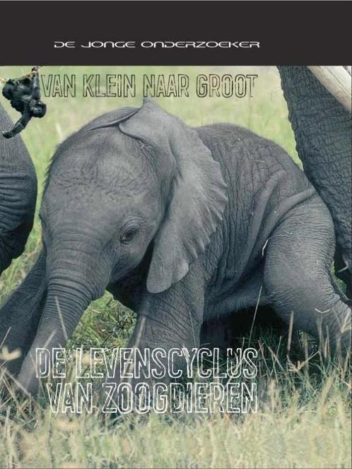 De levenscyclus van zoogdieren / Van klein naar groot, Boeken, Overige Boeken, Gelezen, Verzenden