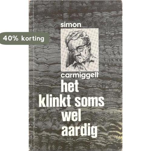 Het klinkt soms wel aardig 9789065130075 Simon Carmiggelt, Boeken, Overige Boeken, Gelezen, Verzenden