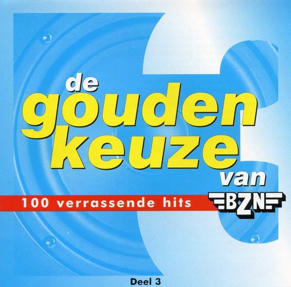 Various - De Gouden Keuze Van BZN - Deel 3, CD & DVD, CD | Pop, Envoi
