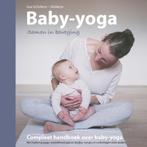Baby-yoga, samen in beweging 9789492723055, Boeken, Zwangerschap en Opvoeding, Gelezen, Gea Scholtens-Stiekema, Verzenden