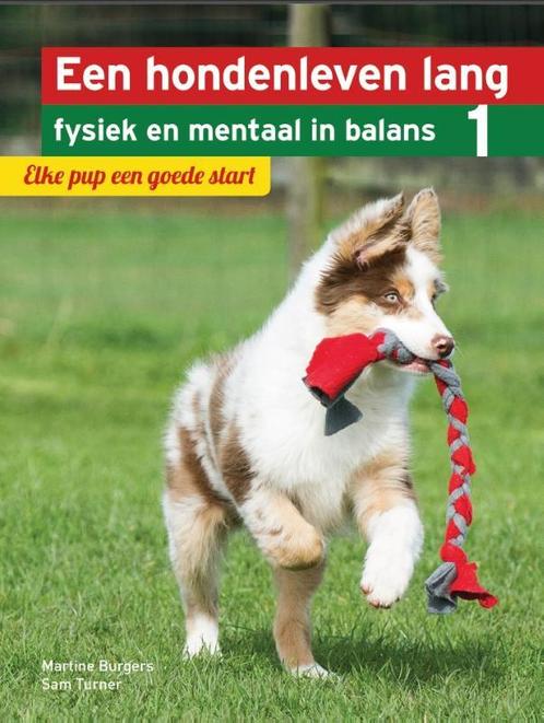 Een hondenleven lang fysiek en mentaal in balans 1 -   Elke, Boeken, Dieren en Huisdieren, Zo goed als nieuw, Verzenden