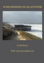 Scheldemond en klauwzeer 9789493155152 Will van Broekhoven, Boeken, Verzenden, Zo goed als nieuw, Will van Broekhoven