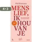 Menslief ik hou van je 9789401487818 Phil Bosmans, Boeken, Verzenden, Zo goed als nieuw, Phil Bosmans