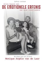 ALLES BEGINT MET DE EMOTIONELE ERFENIS VAN ONZE, Boeken, Verzenden, Zo goed als nieuw, Monique Angèle van de Laar