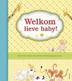 Welkom lieve baby 9789044743708, Anne-Francoise Loiseau, Verzenden