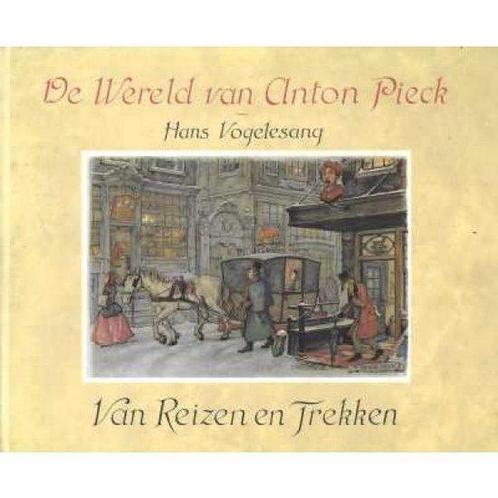 De Wereld van Anton Pieck - Van Reizen en Trekken, Livres, Art & Culture | Arts plastiques, Envoi
