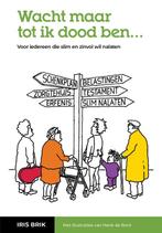 Wacht maar tot ik dood ben 9789082168198 Iris Brik, Verzenden, Gelezen, Iris Brik