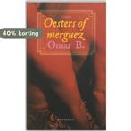 Oesters of merguez 9789052408972 Omar B., Verzenden, Gelezen, Omar B.