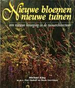 Nieuwe bloemen nieuwe tuinen 9789062557592, Boeken, Zo goed als nieuw, Michael King, Piet Oudolf, Verzenden