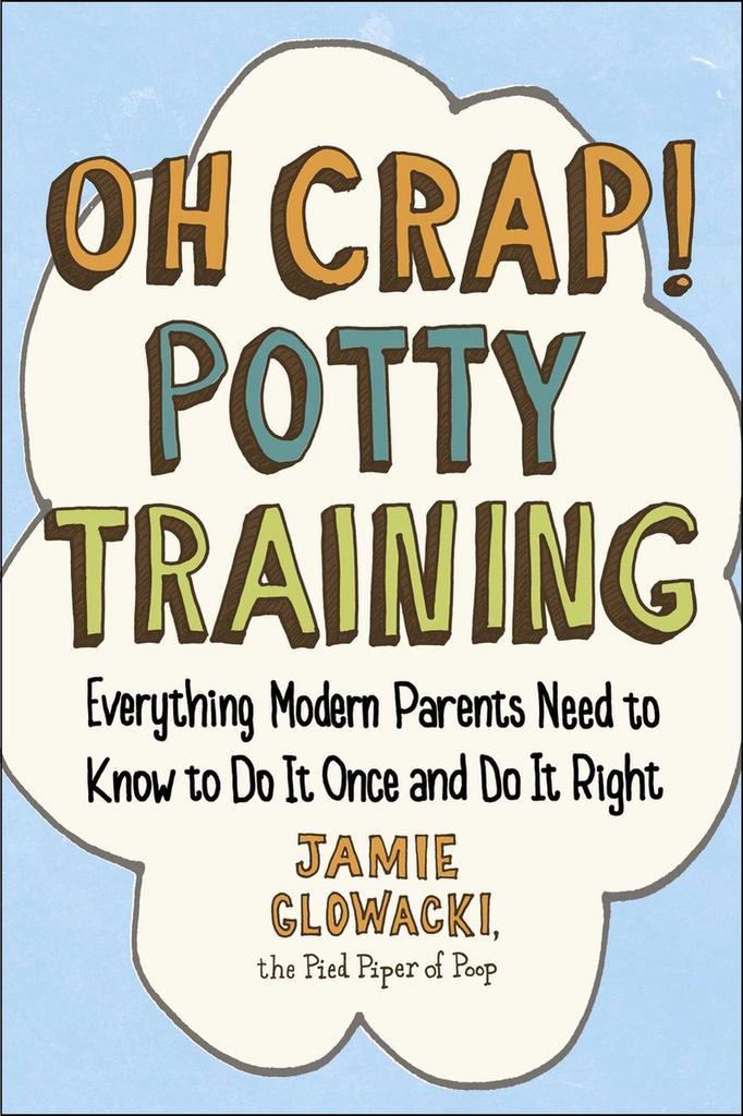 Oh Crap! Potty Training 9781501122989 Jamie Glowacki, Boeken, Taal | Engels, Gelezen, Verzenden