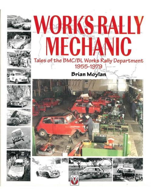 WORKS RALLY MECHANIC, TALES OF THE BMC/BL WORKS RALLY, Livres, Autos | Livres