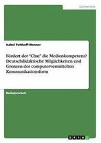 Fordert der Chat die Medienkompetenz Deutsch., Livres, Livres Autre, Potthoff-Wenner, Isabel, Verzenden