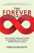 Forever Transaction How To Build A Subs 9781260458701, Verzenden, Robbie Kellman Baxter