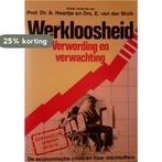 Werkloosheid verwording en verwachting 9789060833315, Boeken, Verzenden, Gelezen, Prof. Dr. A. Heertje