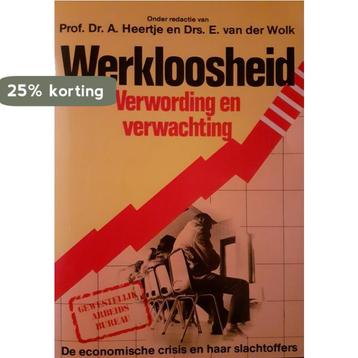 Werkloosheid verwording en verwachting 9789060833315, Verzenden, Prof. Dr. A. Heertje