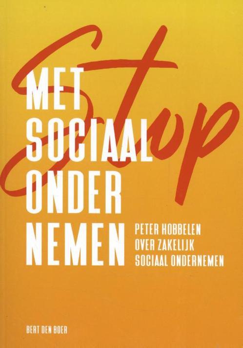 Stop met sociaal ondernemen 9789090335988 Bert den Boer, Boeken, Overige Boeken, Gelezen, Verzenden